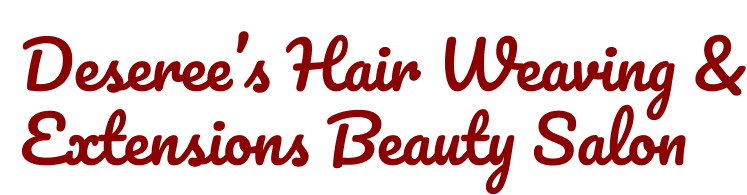 Deseree's Hair Weaving & Extensions Beauty Salon